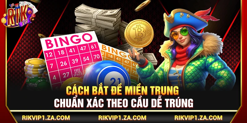 Cách Bắt Đề Miền Trung Chuẩn Xác Theo Cầu Dễ Trúng Tại Rikvip 9 Cách Bắt Đề Miền Trung Chuẩn Xác Theo Cầu Dễ Trúng
