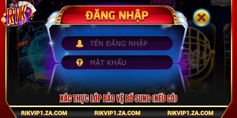 Đăng Nhập Rikvip – Các Bước Truy Cập Tài Khoản Nhanh, An Toàn 3 Xác minh bảo mật tăng cường